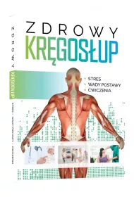 Zdrowy kr�gos�up. Stres. Wady postawy. �wiczenia