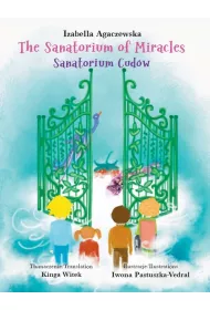 Sanatorium Cud�w. The Sanatorium of Miracles