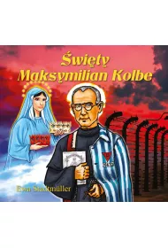 Dla przedszkolaka. �wi�ty Maksymilian Kolbe