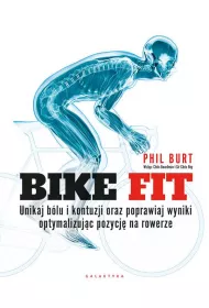 Bike fit. Unikaj b�lu i kontuzji oraz poprawiaj wyniki optymalizuj�c pozycj� na rowerze