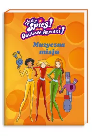 Odlotowe Agentki. Muzyczna misja