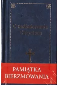 O na�ladowaniu Chrystusa. Pami�tka Bierzmowania