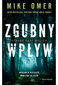 Zgubny wp�yw. Tajemnice Abby Mullen. Tom 1