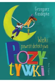 Wielki powr�t detektywa Pozytywki