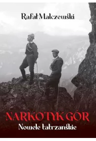 Narkotyk g�r. Nowele tatrza�skie