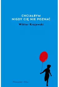Chcia�bym nigdy Ci� nie pozna�