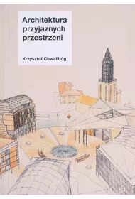 Architektura przyjaznych przestrzeni