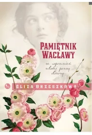 Pami�tnik Wac�awy. Ze wspomnie� m�odej panny