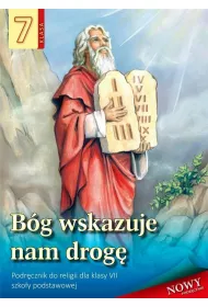 Bg wskazuje nam drog. Podrcznik do religii dla klasy 7 szkoy podstawowej