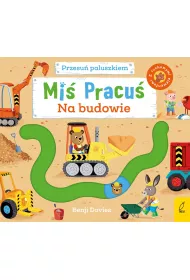 Mi Pracu. Przesu paluszkiem. Na budowie
