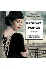 Audiobook Kr�lowa Pary�a. Niezwyk�e losy Coco Chanel mp3