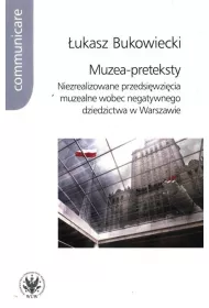 Muzea-preteksty. Niezrealizowane przedsi�wzi�cia