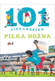 101 ciekowostek Pi�ka no�na ok�adka zintegrowana
