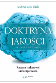 Doktryna jako�ci. Rzecz o turkusowej samoorganizacji