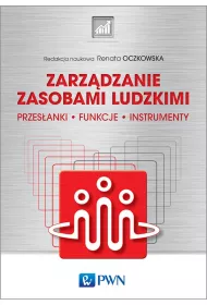 Zarz�dzanie zasobami ludzkimi. Przes�anki, funkcje, instrumenty