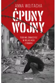 �puny wojny. Tego nie zobaczysz w relacjach z frontu