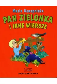 Poczytajmy razem Pan Zielonka i inne wiersze