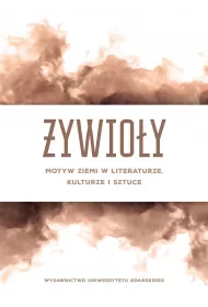 ywioy. Motyw ziemi w literaturze, kulturze..
