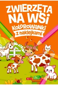 Zwierz�ta na wsi. Kolorowanki z naklejkami