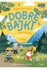 Dobre bajki o tym, e warto wierzy w siebie