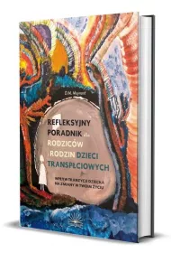 Refleksyjny poradnik dla rodzicw i rodzin dzieci transpciowych