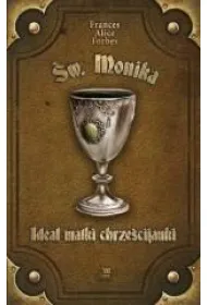 Idea� matki chrze�cijanki - �w. Monika