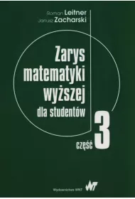 Zarys matematyki wy�szej dla student�w. Cz�� 3