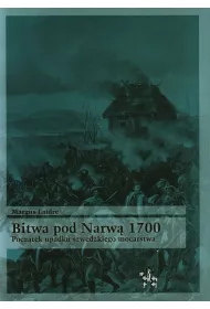 Bitwa pod narw� 1700. Pocz�tek upadku szwedzkiego mocarstwa