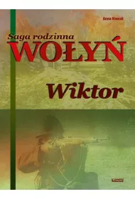 Wiktor. Saga rodzinna Wo�y�. Tom 2