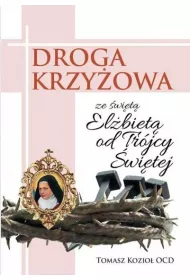 Droga Krzy�owa ze �w. El�biet� od Tr�jcy Przenaj�.