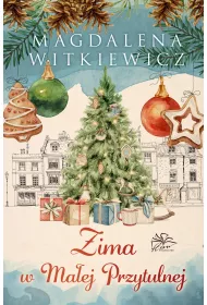 Zima w Maej Przytulnej. Maa Przytulna. Tom 3