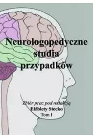 Neurologopedyczne studia przypadk�w T.1