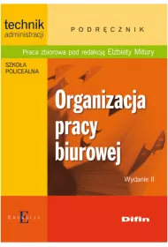 Organizacja pracy biurowej. Technik administracji