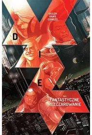 Fantastyczne rozczarowanie. Die. Tom 1