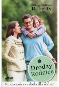 Drodzy Rodzice. Nazareta�ska szko�a dla rodzin