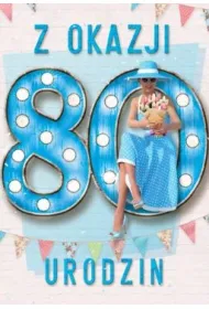 Trend Kartka okoliczno�ciowa Urodziny 80
