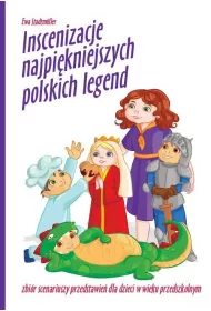 Inscenizacje najpikniejszych polskich legend