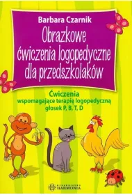 Obrazkowe �wiczenia logopedyczne dla przedszkolak�w �wiczenia wspomagaj�ce terapi� logopedyczn� g�osek P B T D