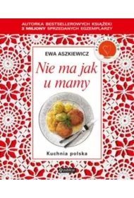Kuchnia polska. Nie ma jak u mamy