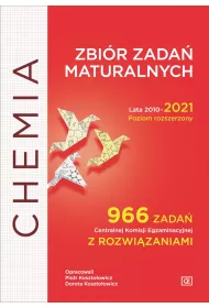 Chemia. Zbi�r zada� maturalnych. Lata 2010-2021. Poziom rozszerzony