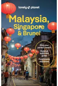 Malaysia, Singapore & Brunei. Lonely Planet