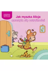 Jak myszka alicja nauczy�a si� ostro�no�ci