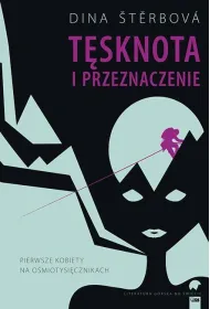T�sknota i przeznaczenie. Pierwsze kobiety na o�miotysi�cznikach