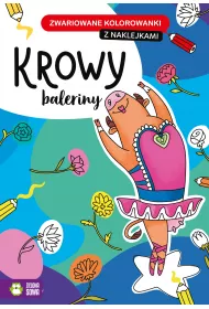 Krowy baleriny. Zwariowane kolorowanki