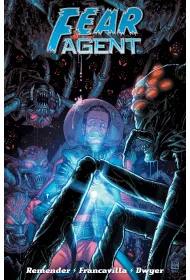Fear Agent. Tom 4