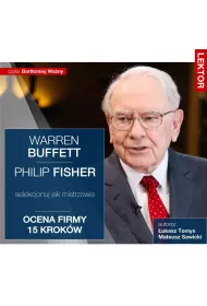 Audiobook Warren Buffett i Philip Fisher. Selekcjonuj jak mistrzowie. Ocena firmy 15 krokw mp3