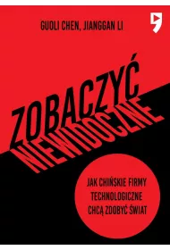 Zobaczy� niewidoczne. Jak chi�skie firmy technologiczne chc� zdoby� �wiat
