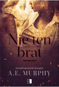 Nie ten brat. Zamarzni�te serce. Tom 1