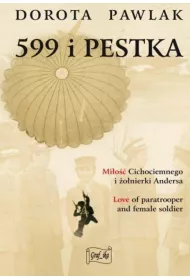 599 i Pestka. Mi�o�� cichociemnego i �o�nierki Andersa