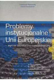 Problemy instytucjonalne Unii Europejskiej